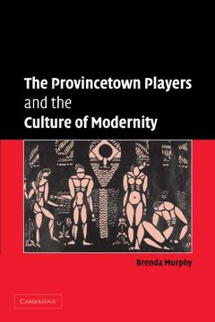 portada The Provincetown Players and the Culture of Modernity Paperback (Cambridge Studies in American Theatre and Drama) (en Inglés)