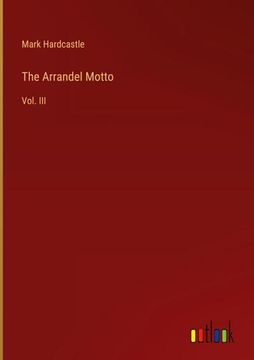 portada The Arrandel Motto: Vol. III (en Inglés)