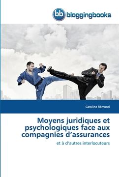 portada Moyens juridiques et psychologiques face aux compagnies d'assurances (en Francés)