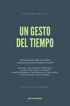 portada Un gesto del tiempo. Construcciones sobre la escritura a partir de un texto de Kathryn Yusoff
