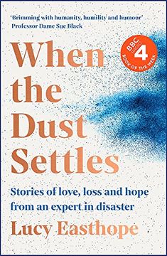 portada When the Dust Settles: Stories of Love, Loss and Hope From an Expert in Disaster (en Inglés)