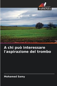 portada A chi può interessare l'aspirazione del trombo (in Italian)