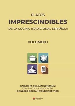 portada Platos Imprescindibles de la Cocina Tradicional Española (Vol. I) (in Spanish)