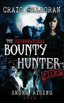 portada The Supernatural Bounty Hunter Files: Smoke Rising (Book 1) 