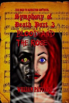 portada Symphony of Death Part 3: : Blood and the Rose (en Inglés)