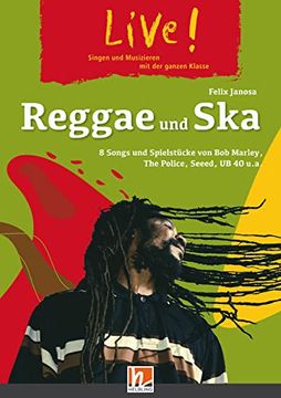 portada Live! Reggae und Ska. Spielheft: 8 Songs und Spielstücke von bob Marley, the Police, Seed, ub 40,. (en Alemán)