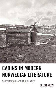 portada Cabins in Modern Norwegian Literature: Negotiating Place and Identity (in English)