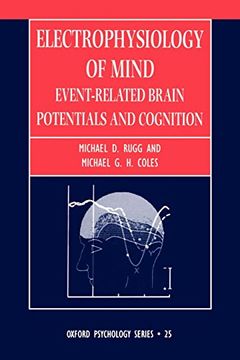 portada Electrophysiology of Mind: Event-Related Brain Potentials and Cognition (Oxford Psychology Series) 