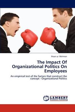 portada the impact of organizational politics on employees (en Inglés)