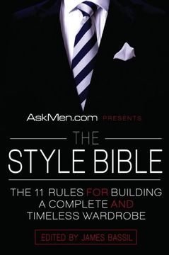 portada Askmen. Com Presents the Style Bible: The 11 Rules for Building a Complete and Timeless Wardrobe (en Inglés)