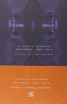 portada La Pupila Incesante, Obra Poética (1988-2013) (in Spanish)