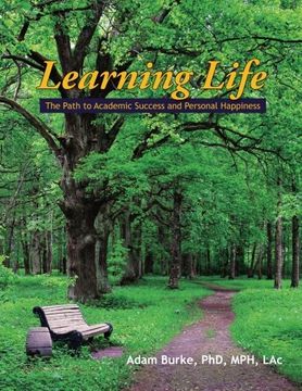 portada Learning Life: The Path to Academic Success and Personal Happiness (Second Edition)