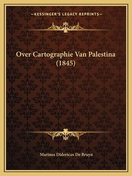 portada Over Cartographie Van Palestina (1845)
