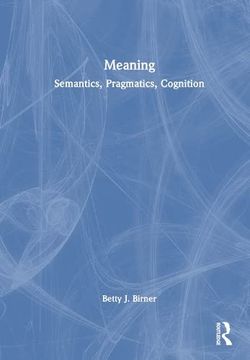 portada Meaning: Semantics, Pragmatics, Cognition (en Inglés)