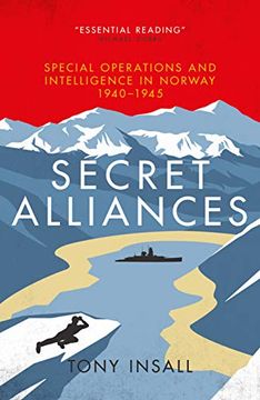 portada Secret Alliances: Special Operations and Intelligence in Norway 1940-1945 (in English)