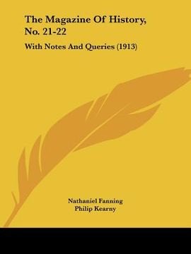 portada the magazine of history, no. 21-22: with notes and queries (1913) (en Inglés)