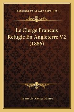 portada Le Clerge Francais Refugie En Angleterre V2 (1886) (en Francés)