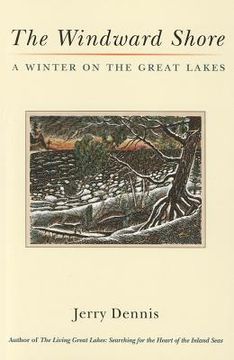 portada the windward shore: a winter on the great lakes (en Inglés)