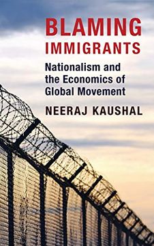 portada Blaming Immigrants: Nationalism and the Economics of Global Movement (en Inglés)