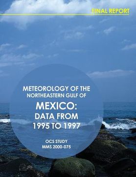 portada Meteorology of the Northeastern Gulf of Mexico: Data from 1995 to 1997 (en Inglés)