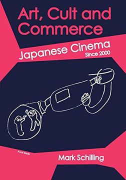 portada Art, Cult and Commerce: Japanese Cinema Since 2000 (en Inglés)