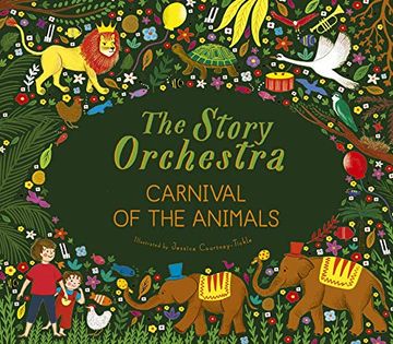 portada The Story Orchestra: Carnival of the Animals: Press the Note to Hear Saint-Saëns'Music (The Story Orchestra, 5) (en Inglés)