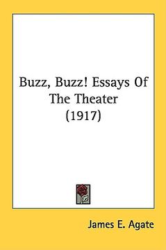 portada buzz, buzz! essays of the theater (1917) (en Inglés)