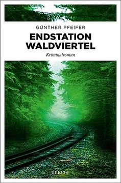 portada Endstation Waldviertel: Kriminalroman (en Alemán)