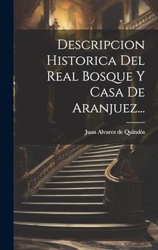 portada Descripcion Historica del Real Bosque y Casa de Aranjuez. (in Spanish)