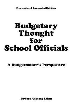 portada Budgetary Thought For School Officials: A Budgetmaker's Perspective (en Inglés)
