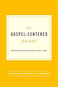 portada The Gospel-Centered Parent: Study Guide with Leader's Notes (in English)