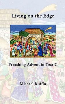 portada living on the edge: preaching advent in year c