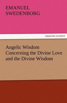 portada angelic wisdom concerning the divine love and the divine wisdom (in English)