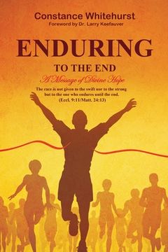 portada Enduring to the End: A Message of Divine Hope (en Inglés)