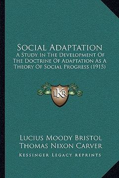 portada social adaptation: a study in the development of the doctrine of adaptation as a theory of social progress (1915)