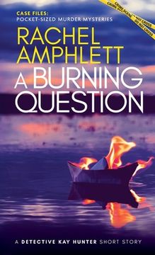 portada A Burning Question: A Detective Kay Hunter short story (en Inglés)