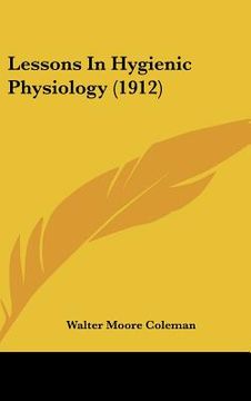 portada lessons in hygienic physiology (1912) (en Inglés)