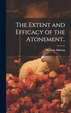 portada The Extent and Efficacy of the Atonement. (en Inglés)