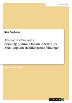 portada Analyse der Employer Branding-Kommunikation in Start-Ups. Ableitung von Handlungsempfehlungen (en Alemán)