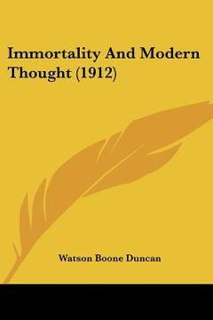 portada immortality and modern thought (1912) (en Inglés)