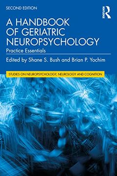 portada A Handbook of Geriatric Neuropsychology: Practice Essentials (Studies on Neuropsychology, Neurology and Cognition) (in English)