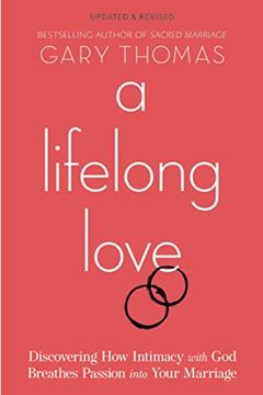 portada A Lifelong Love: Discovering how Intimacy With god Breathes Passion Into Your Marriage 
