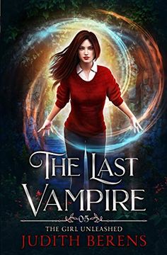 portada The Girl Unleashed (The Last Vampire) (en Inglés)