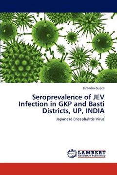 portada seroprevalence of jev infection in gkp and basti districts, up, india (in English)