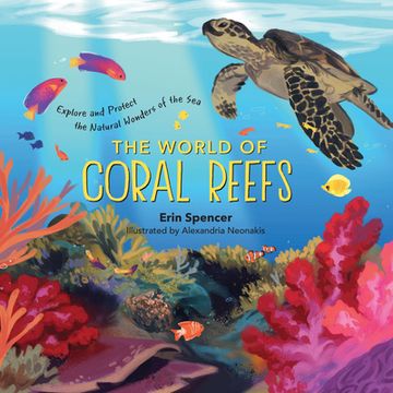 portada The World of Coral Reefs: Explore and Protect the Natural Wonders of the sea 