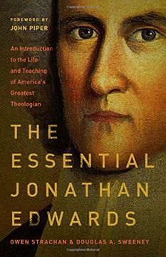 portada The Essential Jonathan Edwards: An Introduction to the Life and Teaching of America's Greatest Theologian