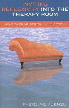 portada inviting reflexivity into the therapy room: how therapists think in action