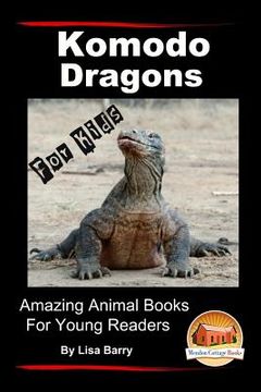 portada Komodo Dragons For Kids - Amazing Animal Books for Young Readers (en Inglés)