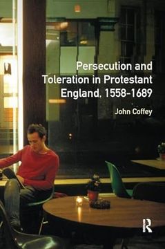 portada Persecution and Toleration in Protestant England 1558-1689 (Studies in Modern History) (en Inglés)