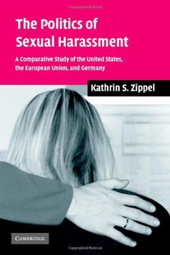 portada The Politics of Sexual Harassment: A Comparative Study of the United States, the European Union, and Germany 